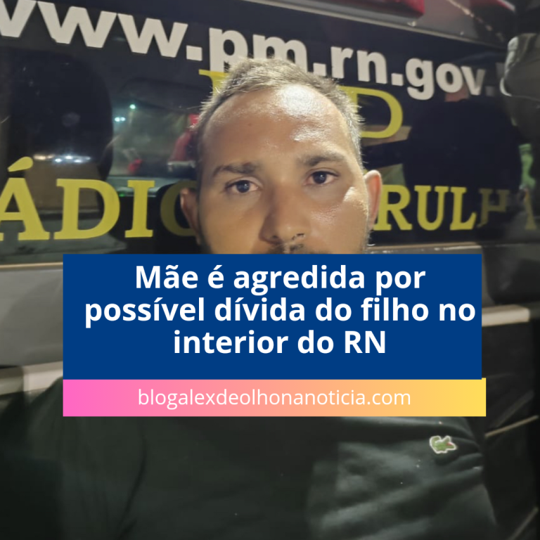 Mãe é agredida por possível dívida do filho no interior do RN
