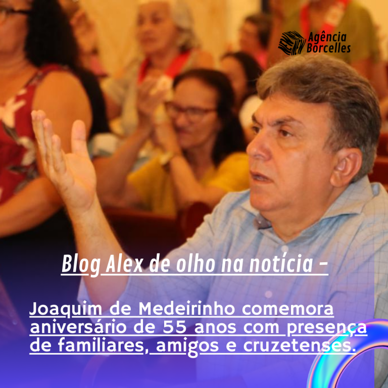 Joaquim de Medeirinho comemora aniversário de 55 anos com presença de familiares, amigos e cruzetenses.