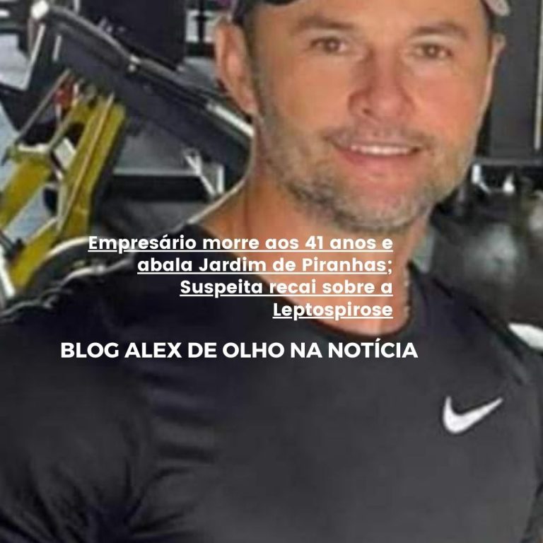 Empresário morre aos 41 anos e abala Jardim de Piranhas; Suspeita recai sobre a Leptospirose
