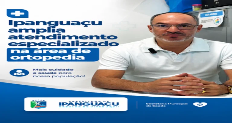 Ipanguaçu amplia atendimento especializado na área de ortopedia