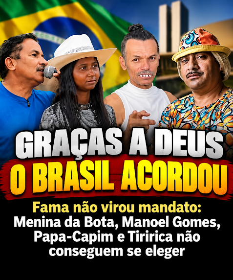 Graças a Deus, desta vez o Brasil acordou e a fama não virou mandato.